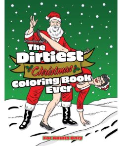 The Dirtiest Christmas Colouring Book Ever