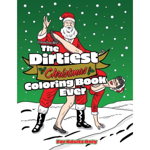 The Dirtiest Christmas Colouring Book Ever